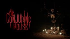 THE CONJURING HOUSE – AVAILABLE NOW ON STEAM