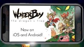Wonder Boy : The Dragon’s Trap est disponible sur iOS, Android et Nvidia Shield