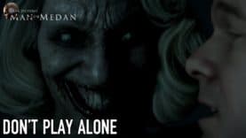 Share the scares in newly unveiled “The Dark Pictures Anthology: Man of Medan” MULTIPLAYER MODES