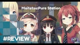 Maitetsu Pure Station – The review