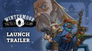 Narrative Driven RPG – Wintermoor Tactics Club is Now Available on PC
